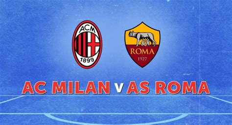 roma vs milan football